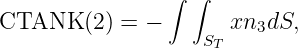 ∫ ∫
CTANK (2 ) = - ST xn3dS,