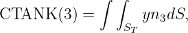∫ ∫
CTANK (3) = yn3dS,
ST