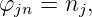 φjn = nj,
