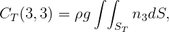 ∫ ∫
CT(3,3) = ρg ST n3dS,