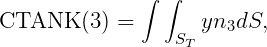 ∫ ∫
CTANK (3) = yn3dS,
ST