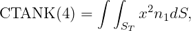 ∫ ∫
CTANK (4) = x2n1dS,
ST