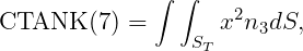 ∫ ∫
CTANK (7) = x2n dS,
ST 3