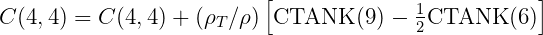 C (4, 4) = C(4,4) + (ρ ∕ρ )[CTANK   (9) - 1CTANK   (6)]
                     T                   2
