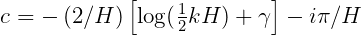             [    1         ]
c = - (2∕H ) log(2kH  ) + γ - iπ∕H
