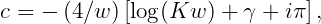 c = - (4∕w )[log(Kw  ) + γ + iπ ],
